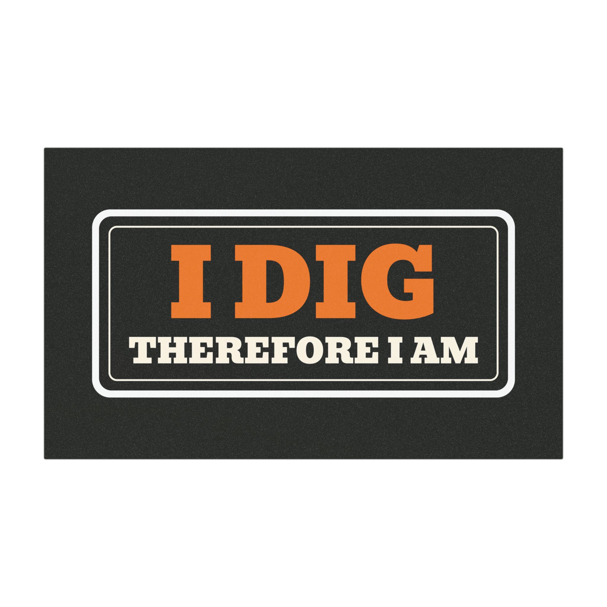 I Dig Therefore I Am · Car Magnet