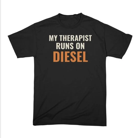 My Therapist Runs on Diesel · Comfort Colors Heavyweight T-Shirt