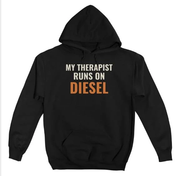 My Therapist Runs on Diesel · Classic Fleece Hoodie